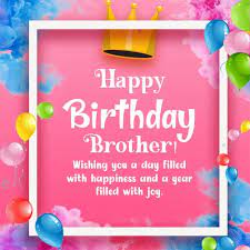 Happy Birthday Wishes For brother