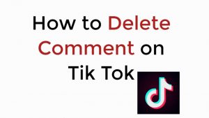 How To Delete Comments on TikTok 2024